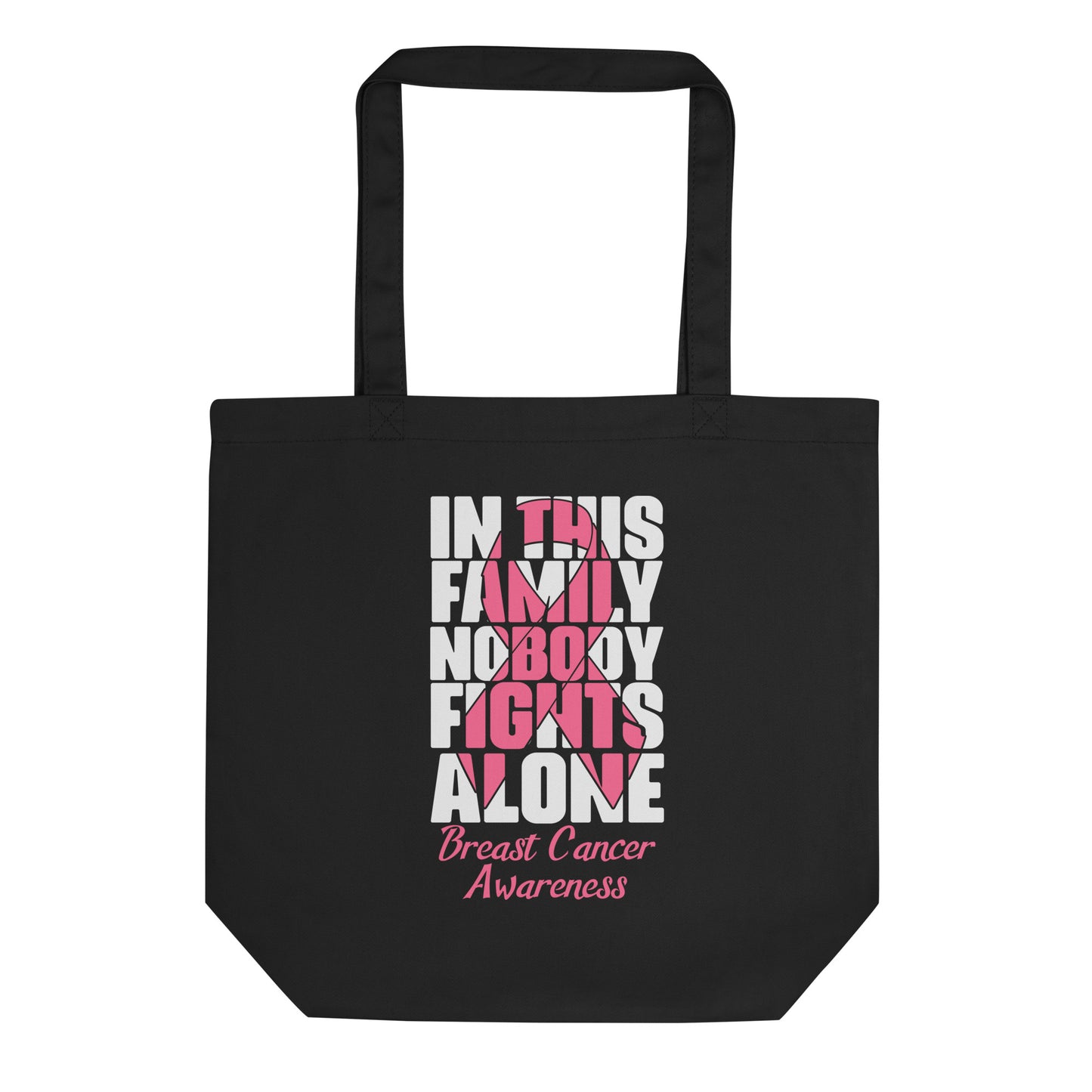 In This Family Nobody Fights Alone Eco Tote Bag