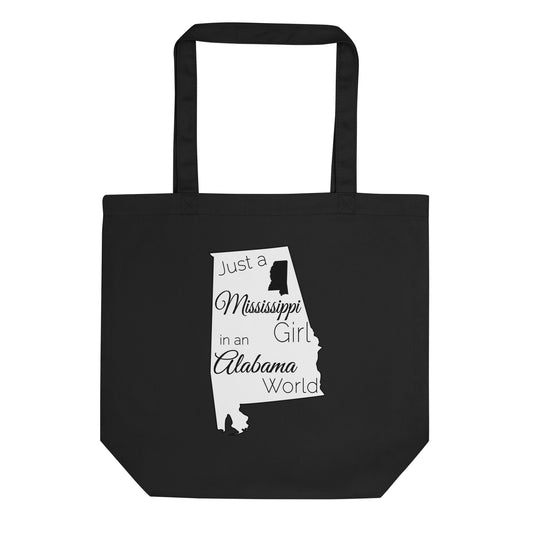 Just a Mississippi Girl in an Alabama World Eco Tote Bag