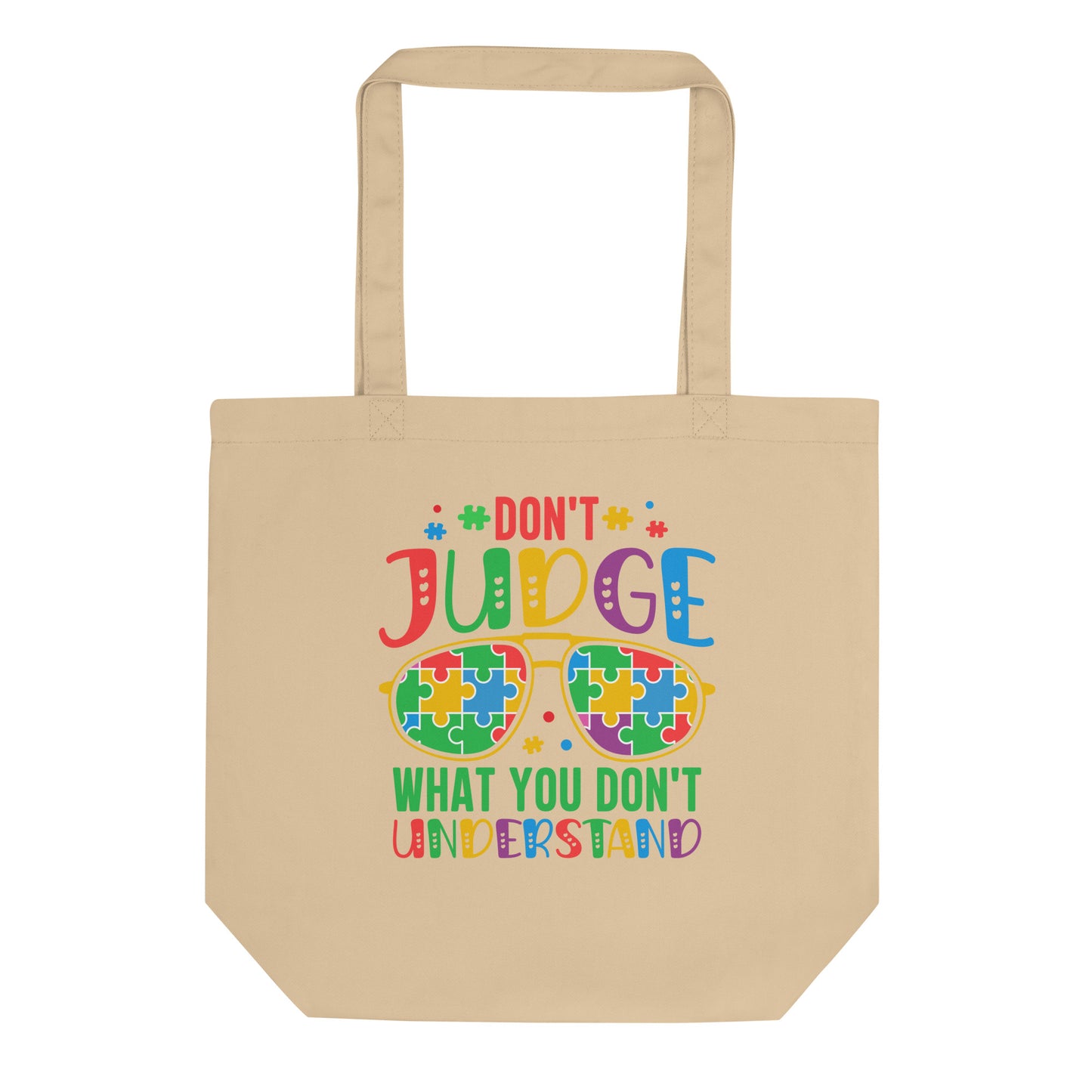 Don't Judge What You Don't Understand Eco Tote Bag