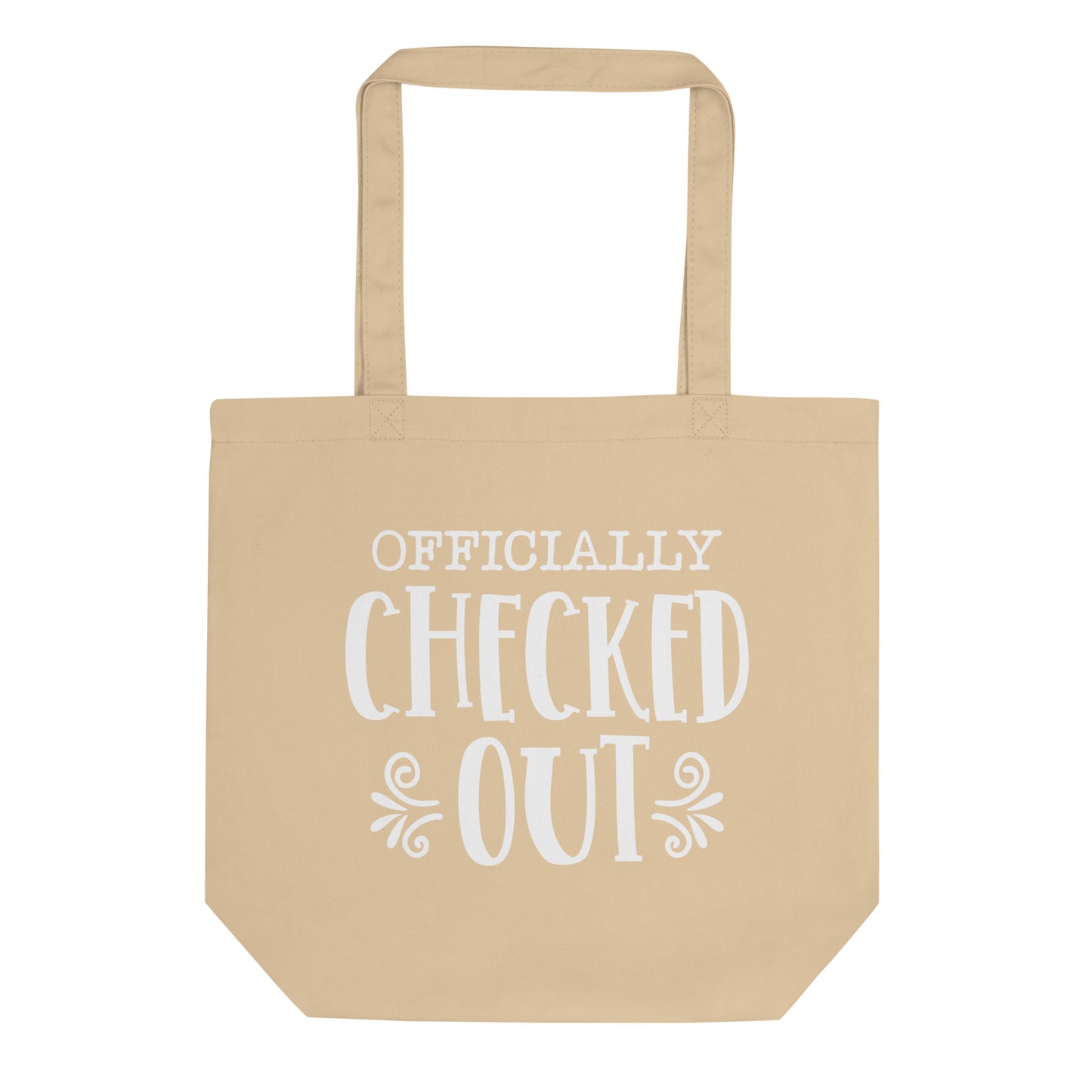 Officially Checked Out Eco Tote Bag