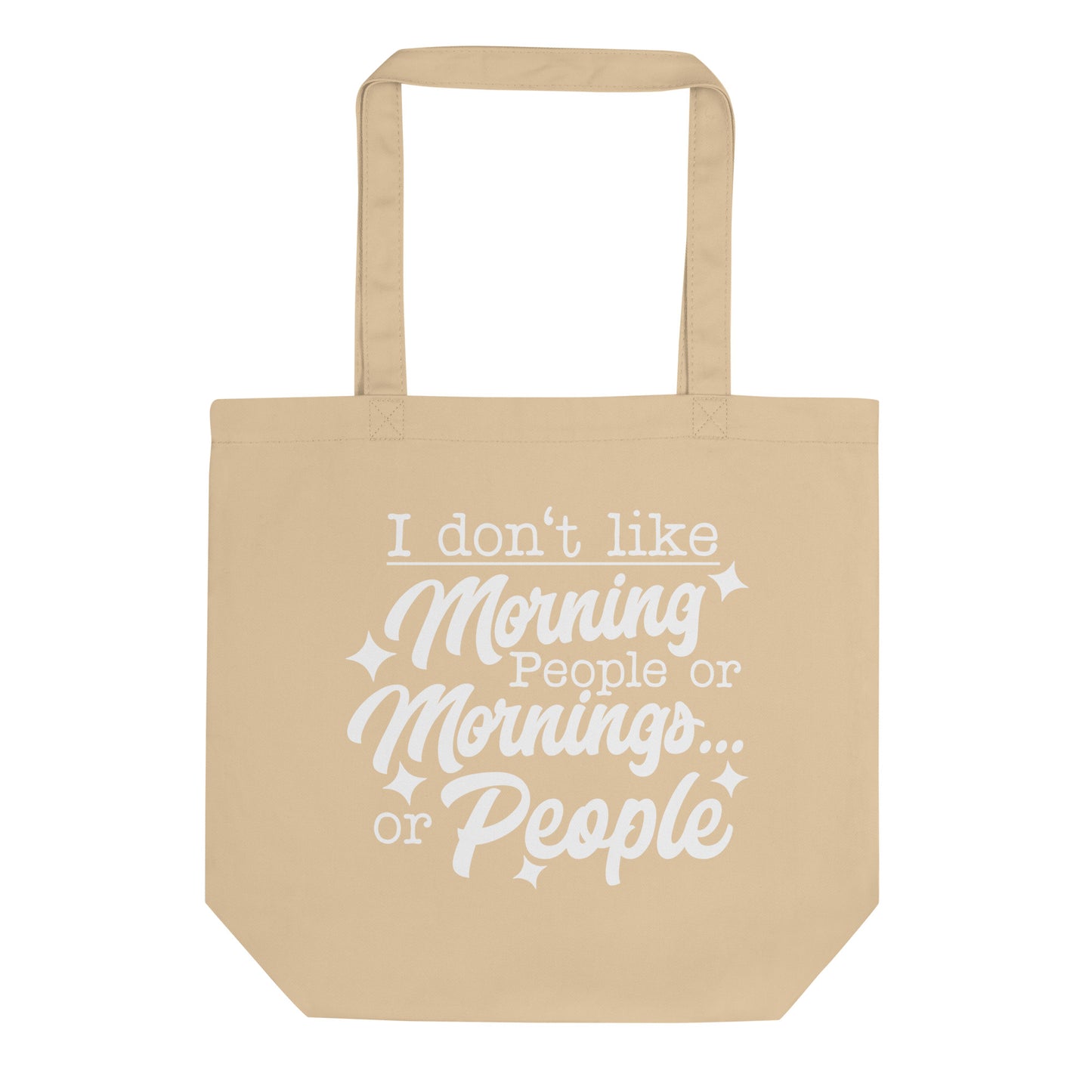 I Don't Like Morning People Eco Tote Bag