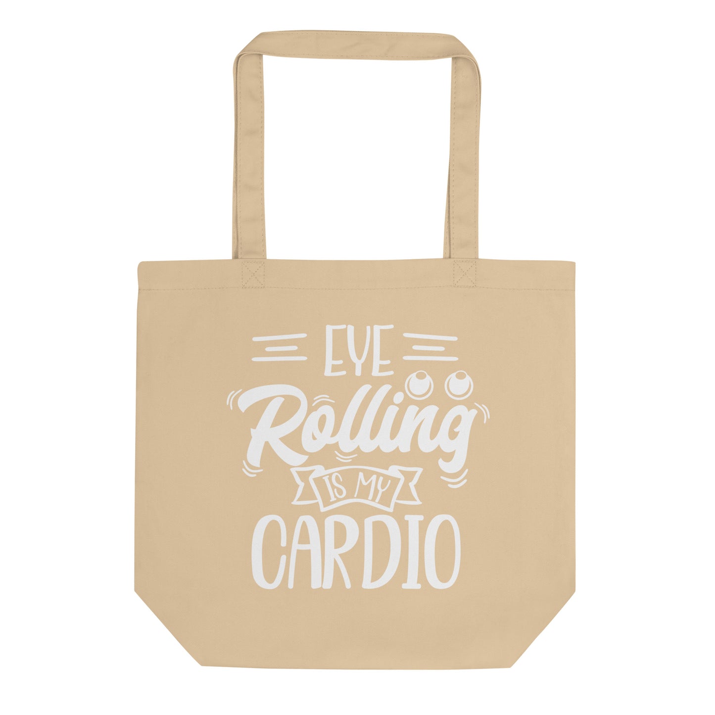 Eye Rolling is My Cardio Eco Tote Bag