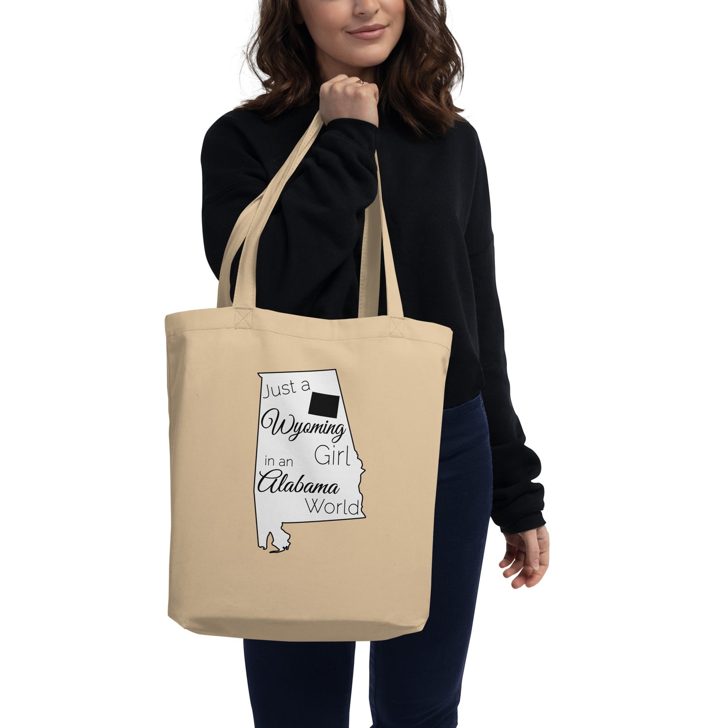 Just a Wyoming Girl in an Alabama World Eco Tote Bag