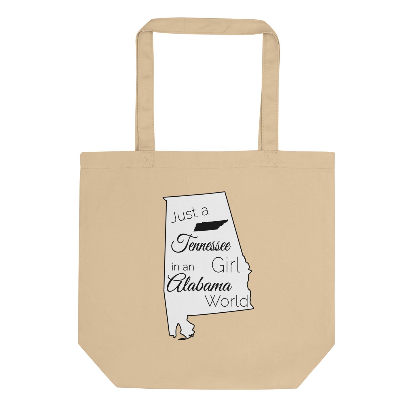 Just a Tennessee Girl in an Alabama World Eco Tote Bag