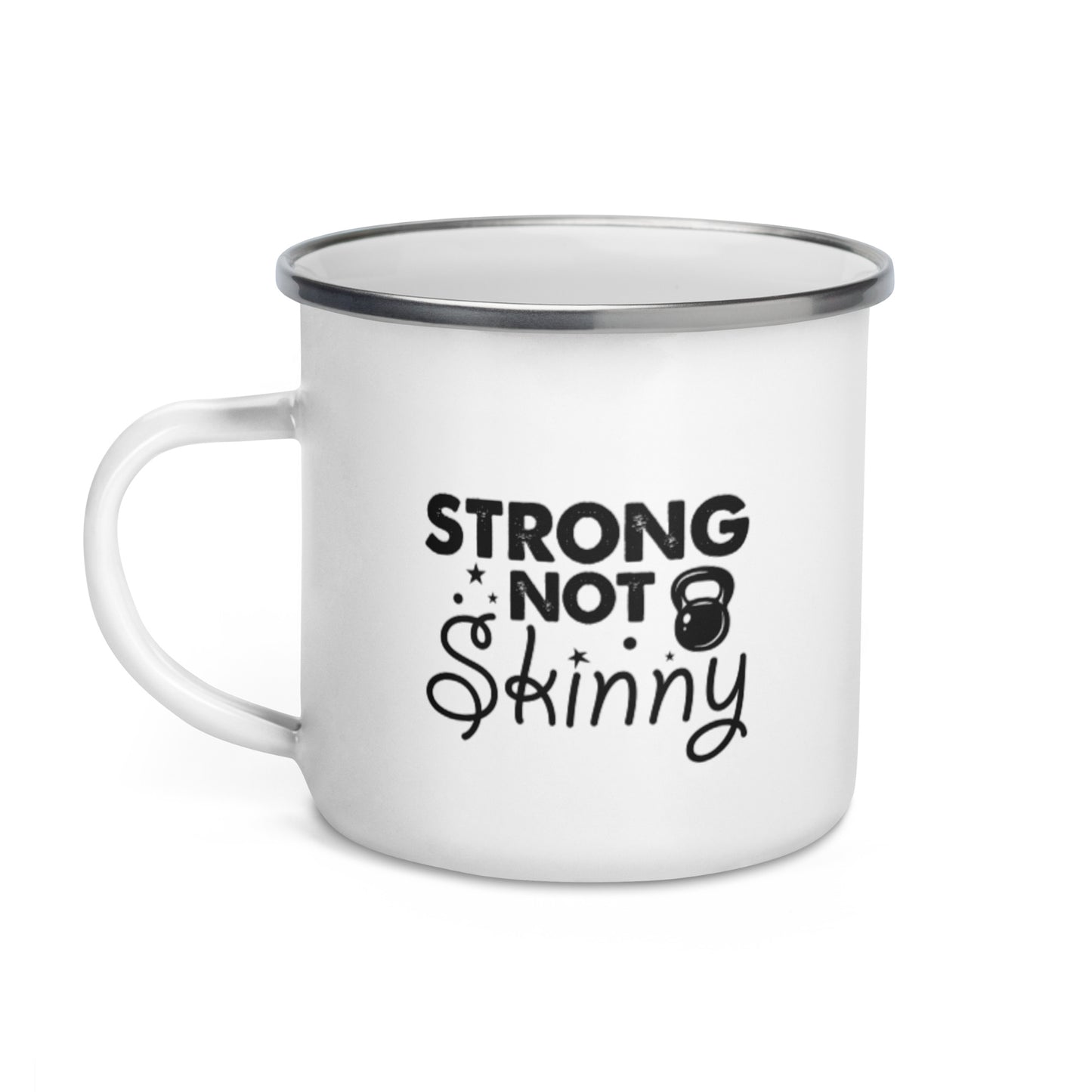 Strong But Not Skinny Enamel Mug