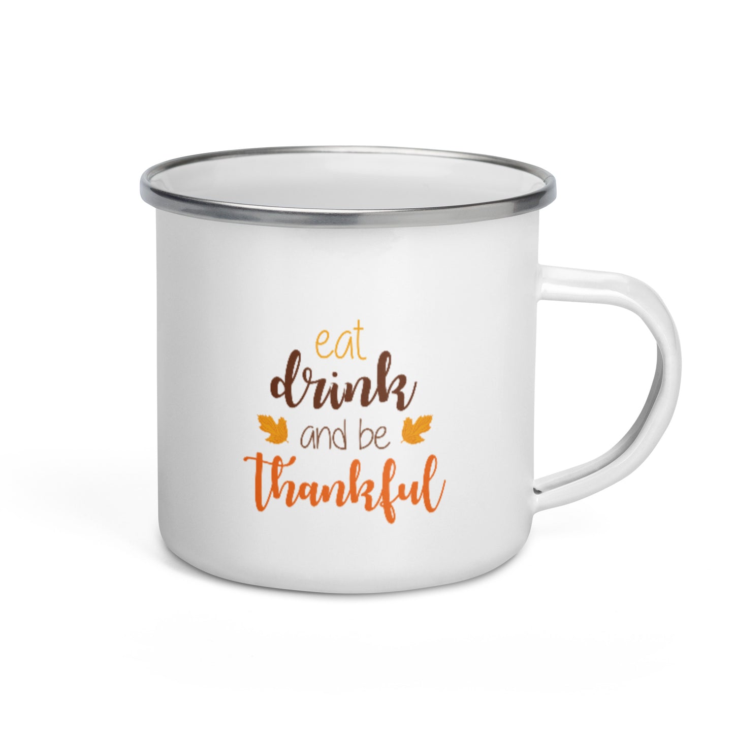 Eat Drink and be Thankful Enamel Mug