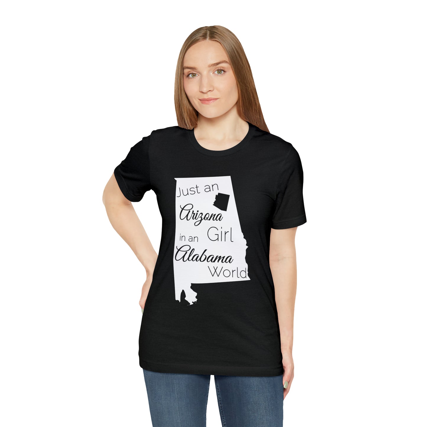 Just an Arizona Girl in an Alabama World Short Sleeve T-shirt