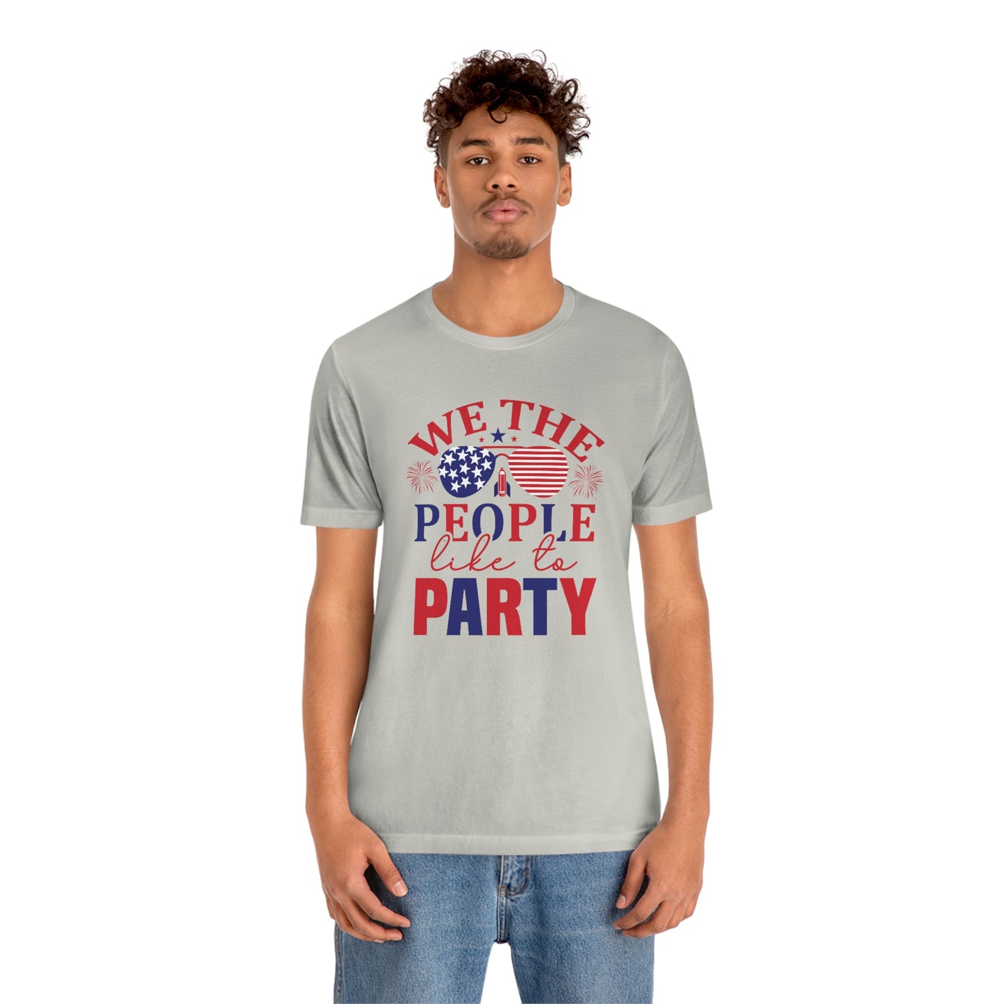 We the People Like to Party Unisex Jersey Short Sleeve Tee