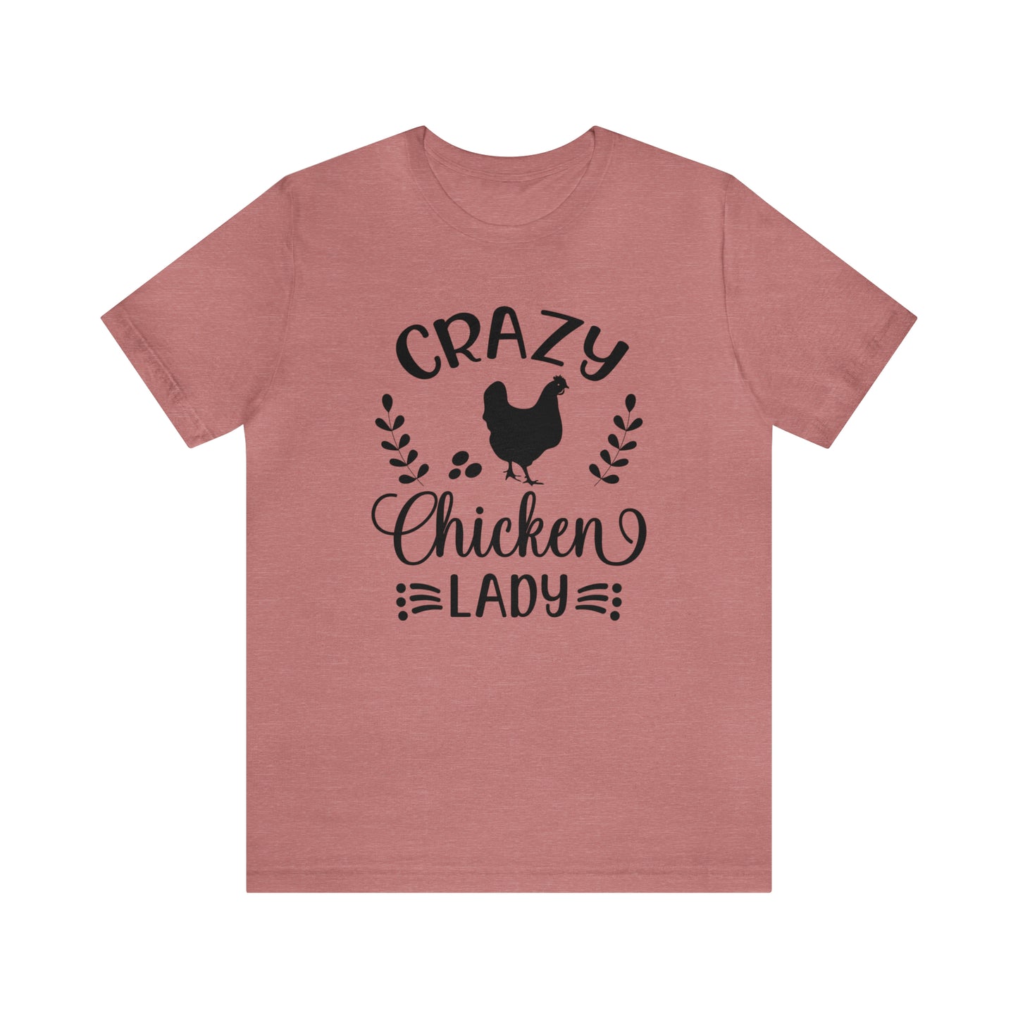 Crazy Chicken Lady Short Sleeve T-shirt