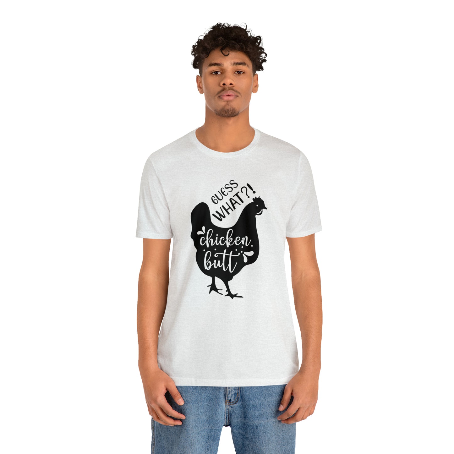 Guess What?! Chicken Butt Short Sleeve T-shirt