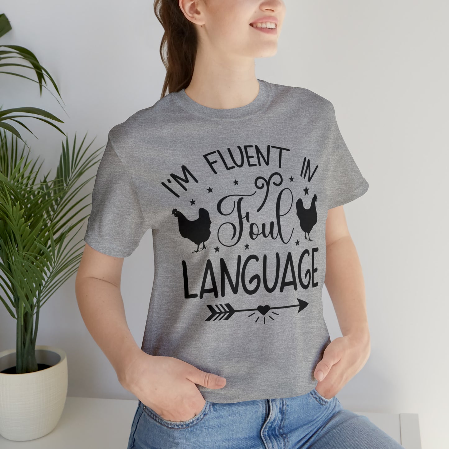 I'm Fluent in Fowl Language Short Sleeve Chicken T-shirt