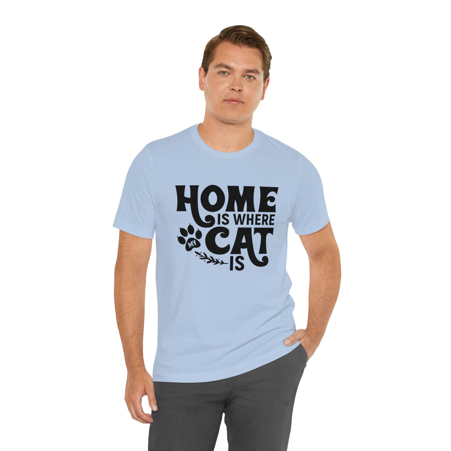 Home is Where My Cat Is Short Sleeve T-shirt