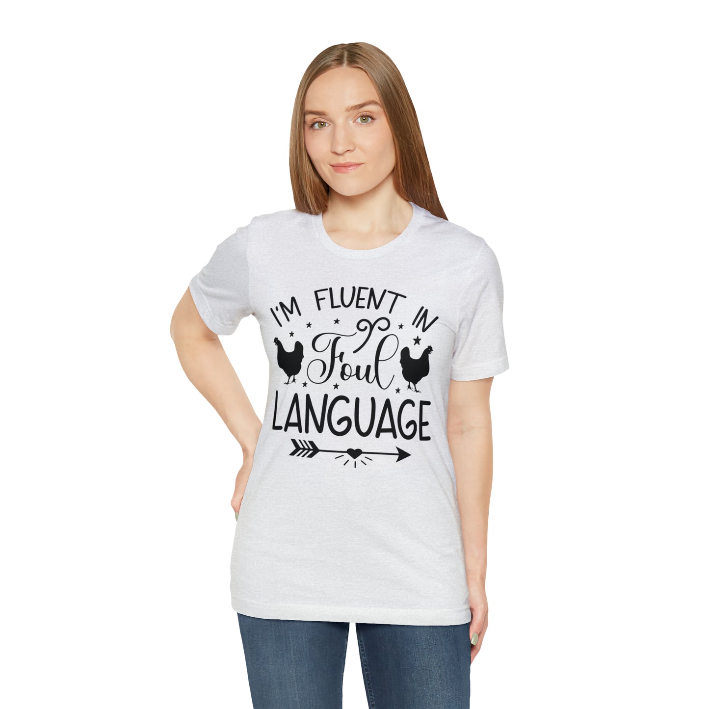 I'm Fluent in Fowl Language Short Sleeve Chicken T-shirt