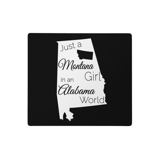 Just a Montana Girl in an Alabama World Gaming mouse pad