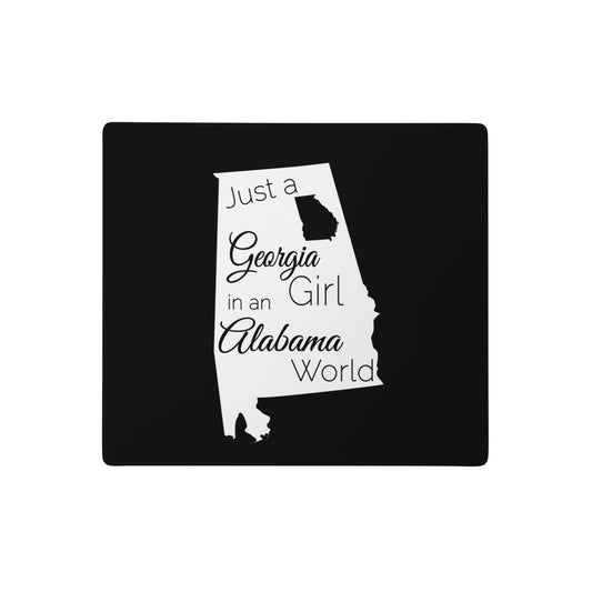 Just a Georgia Girl in an Alabama World Gaming mouse pad