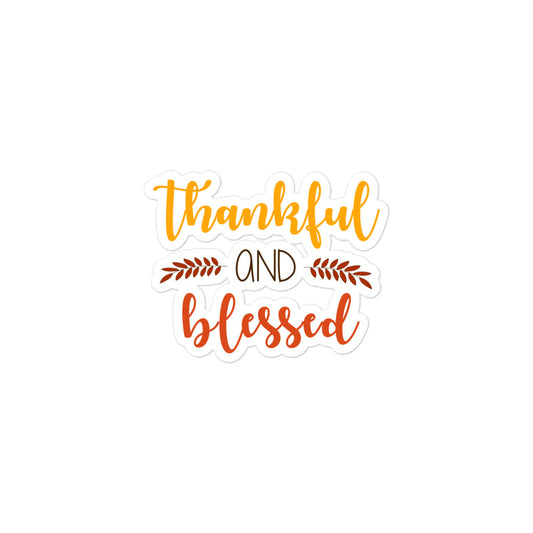 Thankful and Blessed Bubble-free stickers