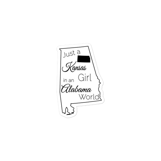 Just a Kansas Girl in an Alabama World Bubble-free stickers