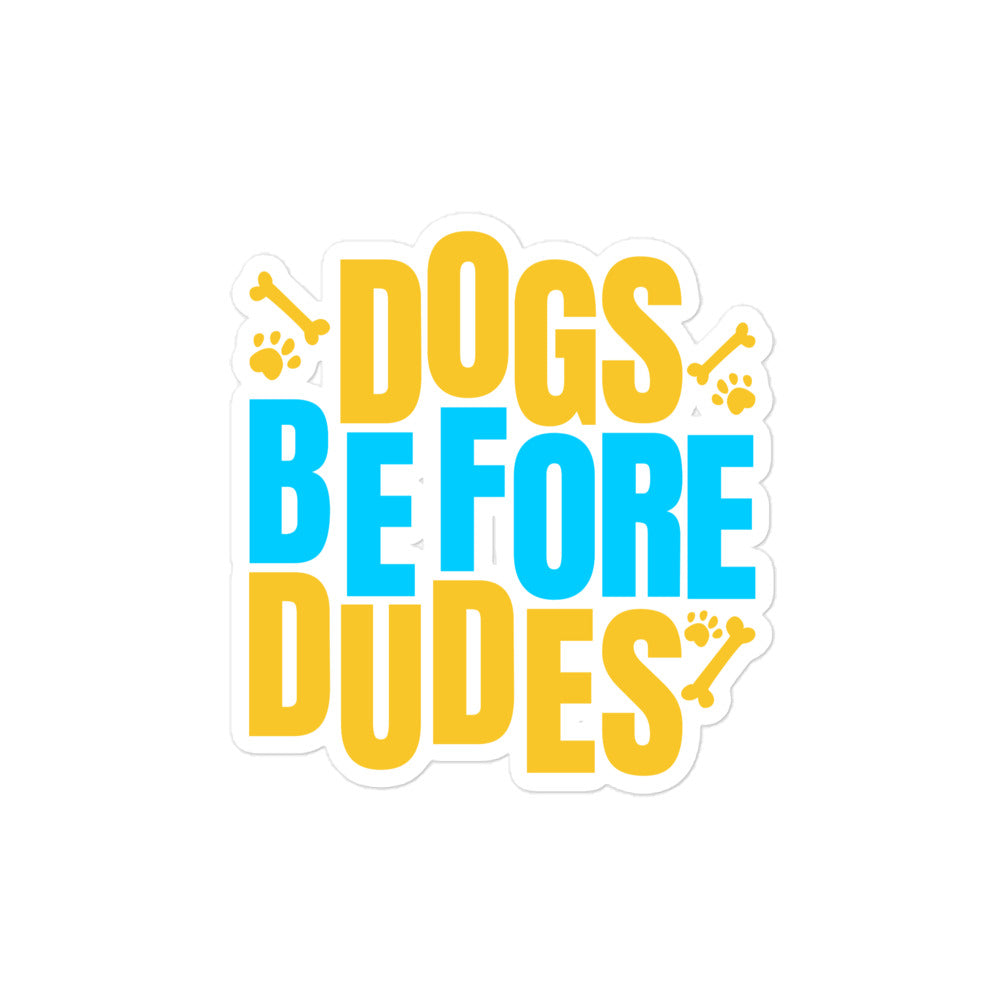 Dogs Before Dudes Bubble-free stickers