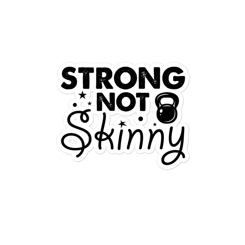 Strong But Not Skinny Bubble-free stickers