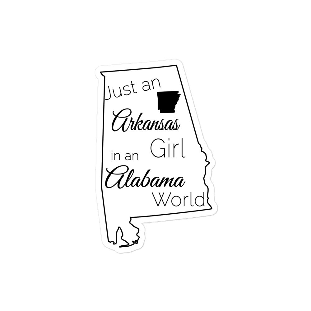 Just an Arkansas Girl in an Alabama World Bubble-free stickers