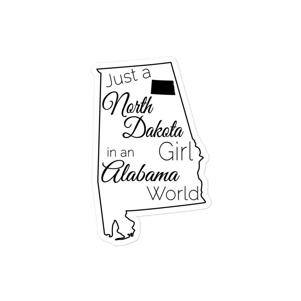 Just a North Dakota Girl in an Alabama World Bubble-free stickers