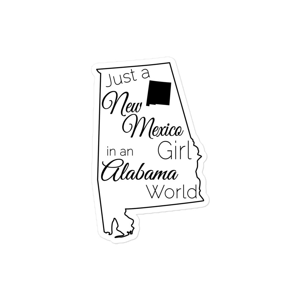 Just a New Mexico Girl in an Alabama World Bubble-free stickers