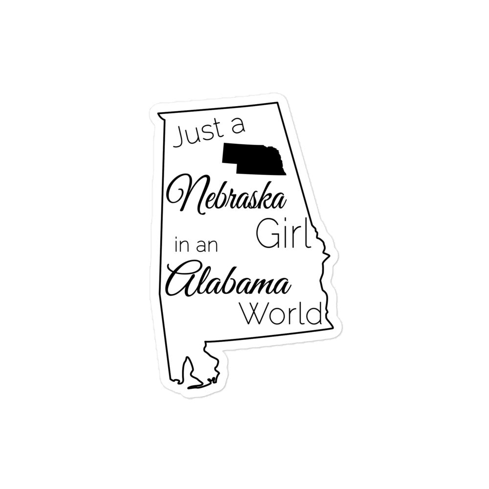 Just a Nebraska Girl in an Alabama World Bubble-free stickers