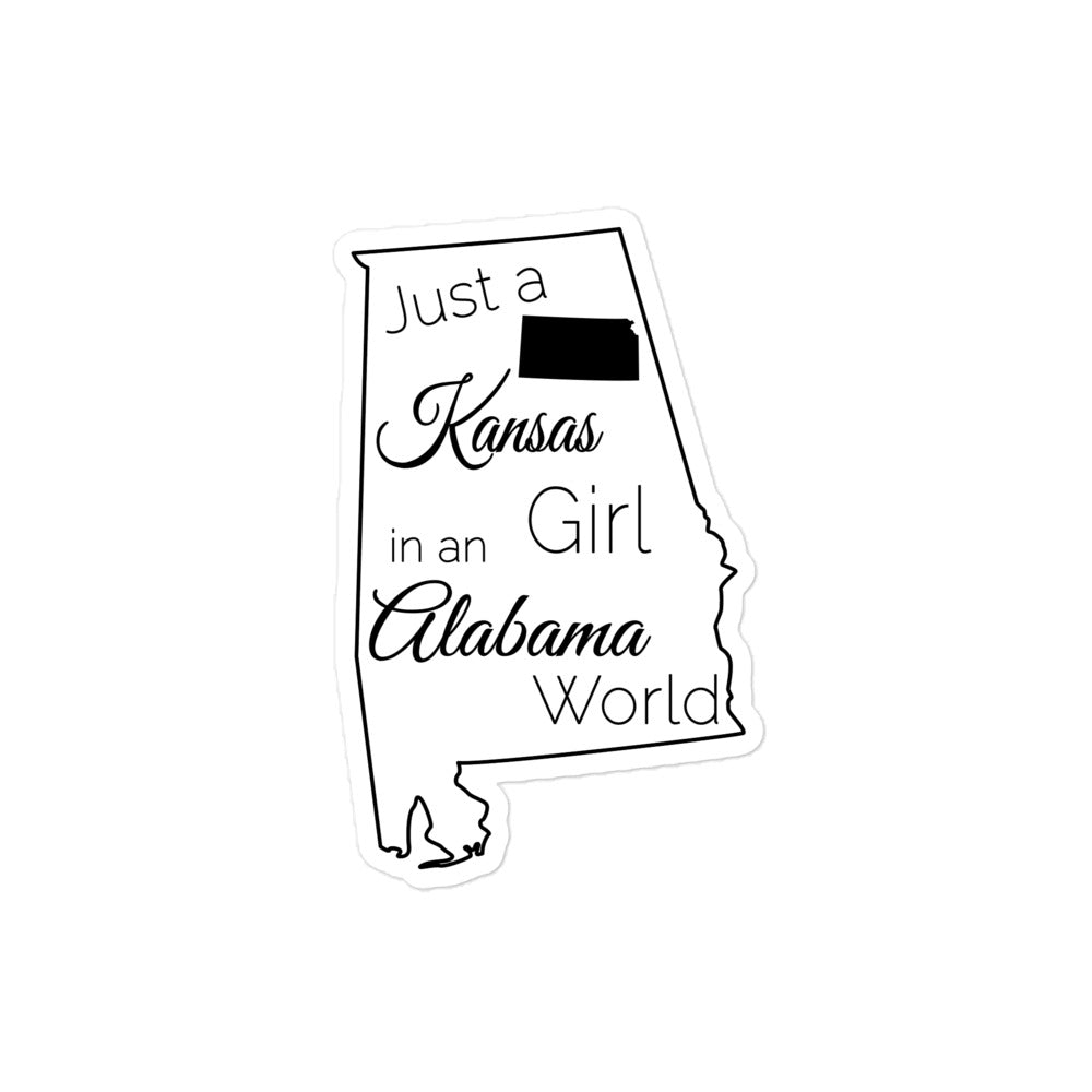 Just a Kansas Girl in an Alabama World Bubble-free stickers