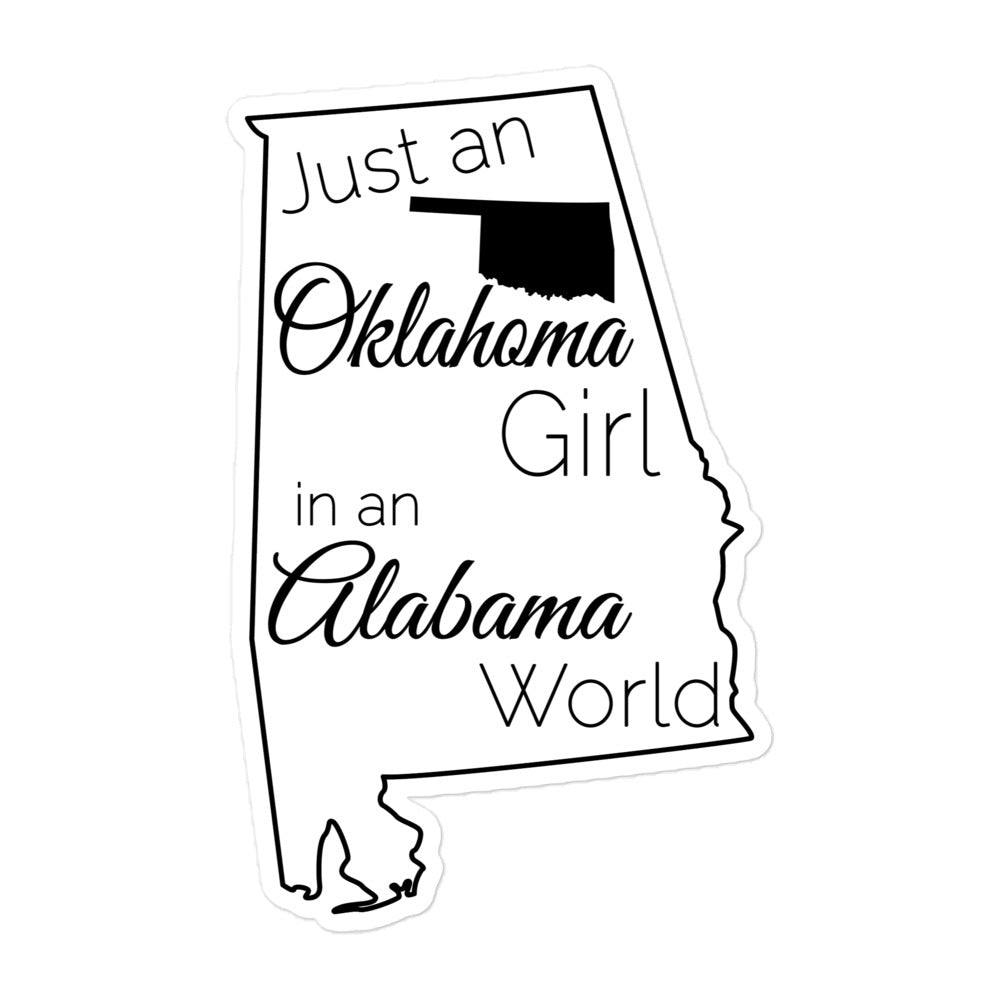 Just an Oklahoma Girl in an Alabama World Bubble-free stickers