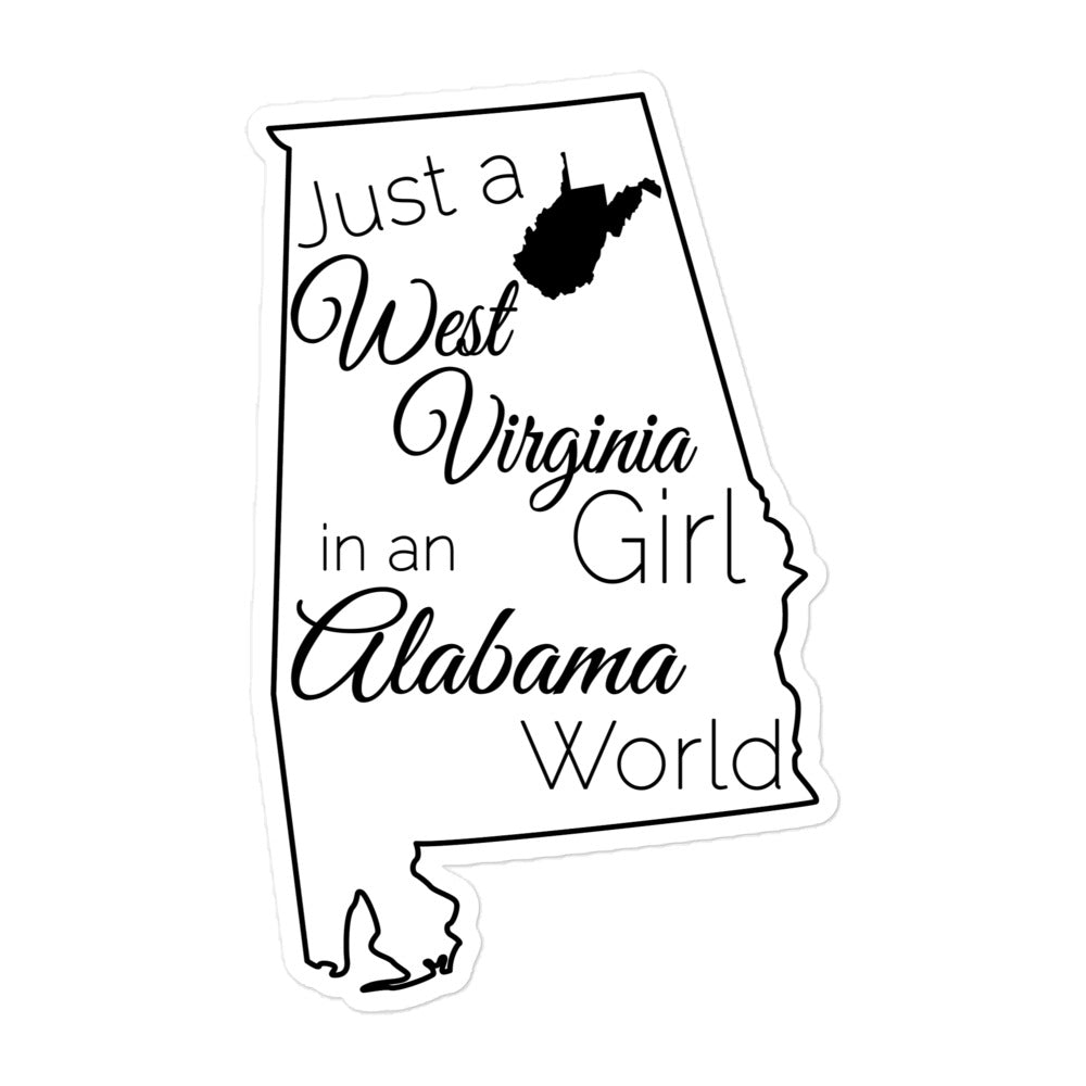 Just a West Virginia Girl in an Alabama World Bubble-free stickers