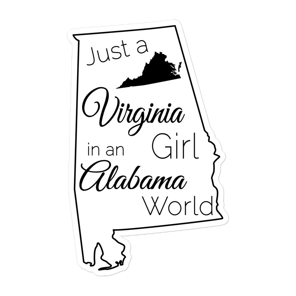 Just a Virginia Girl in an Alabama World Bubble-free stickers