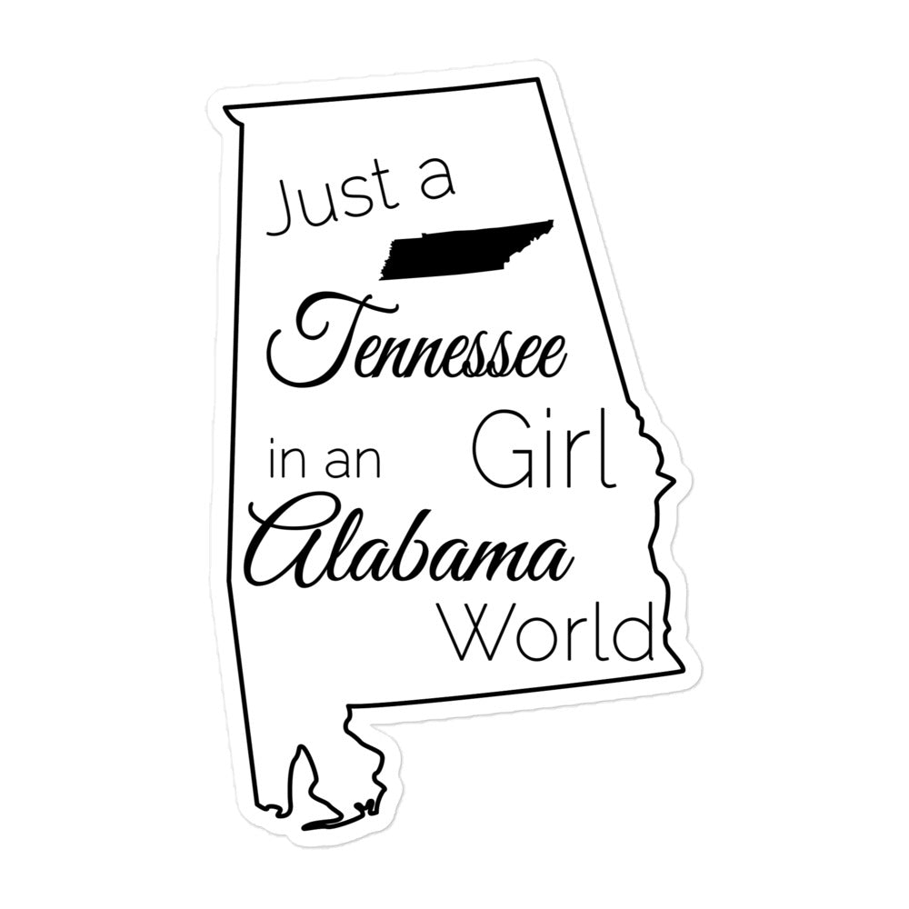 Just a Tennessee Girl in an Alabama World Bubble-free stickers