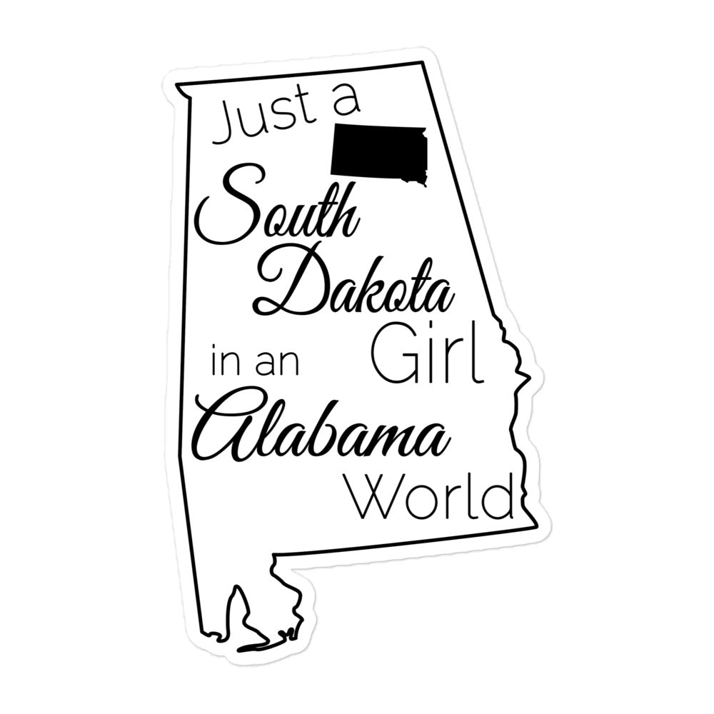 Just a South Dakota Girl in an Alabama World Bubble-free stickers