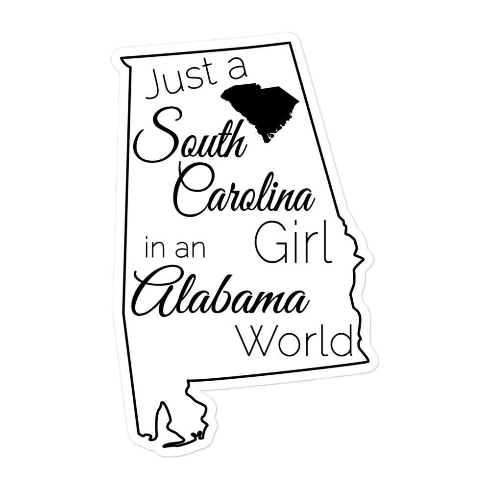 Just a South Carolina Girl in an Alabama World Bubble-free stickers