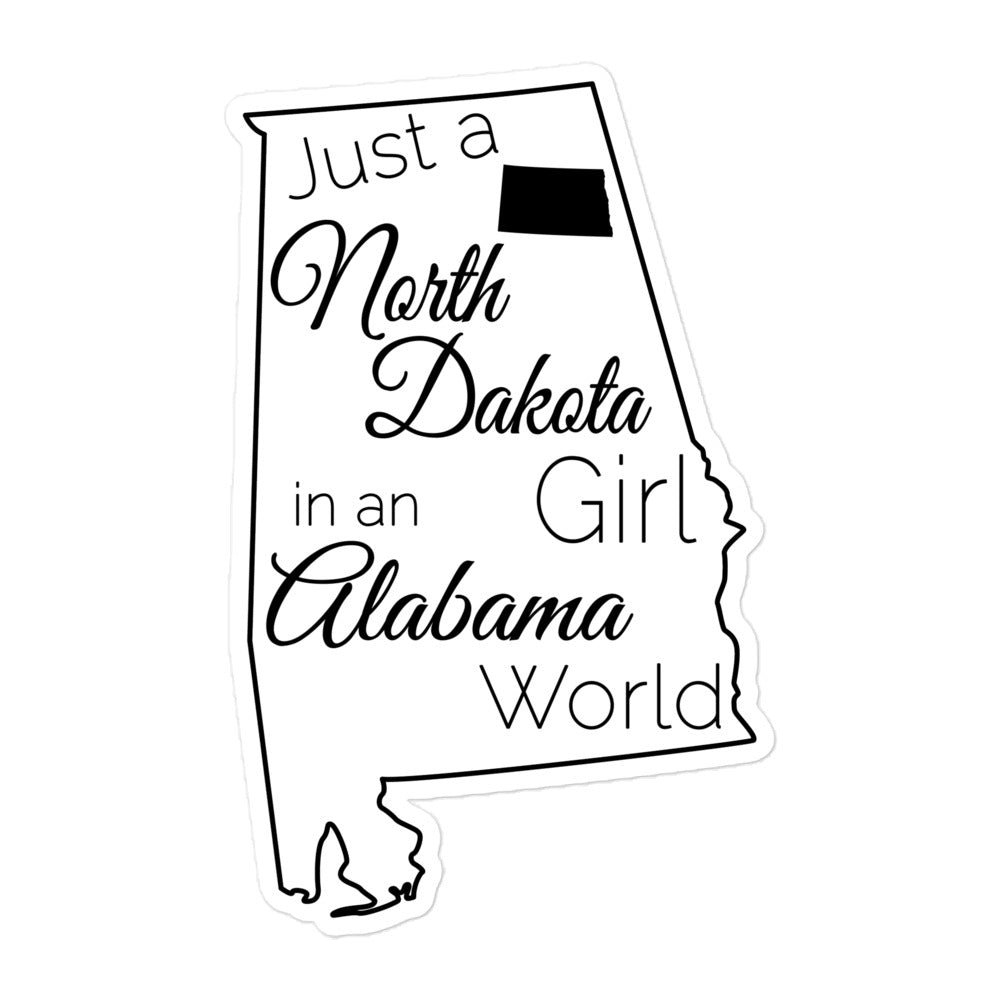 Just a North Dakota Girl in an Alabama World Bubble-free stickers