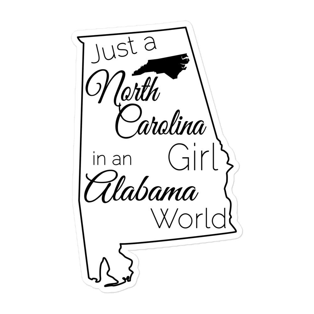Just a North Carolina Girl in an Alabama World Bubble-free stickers