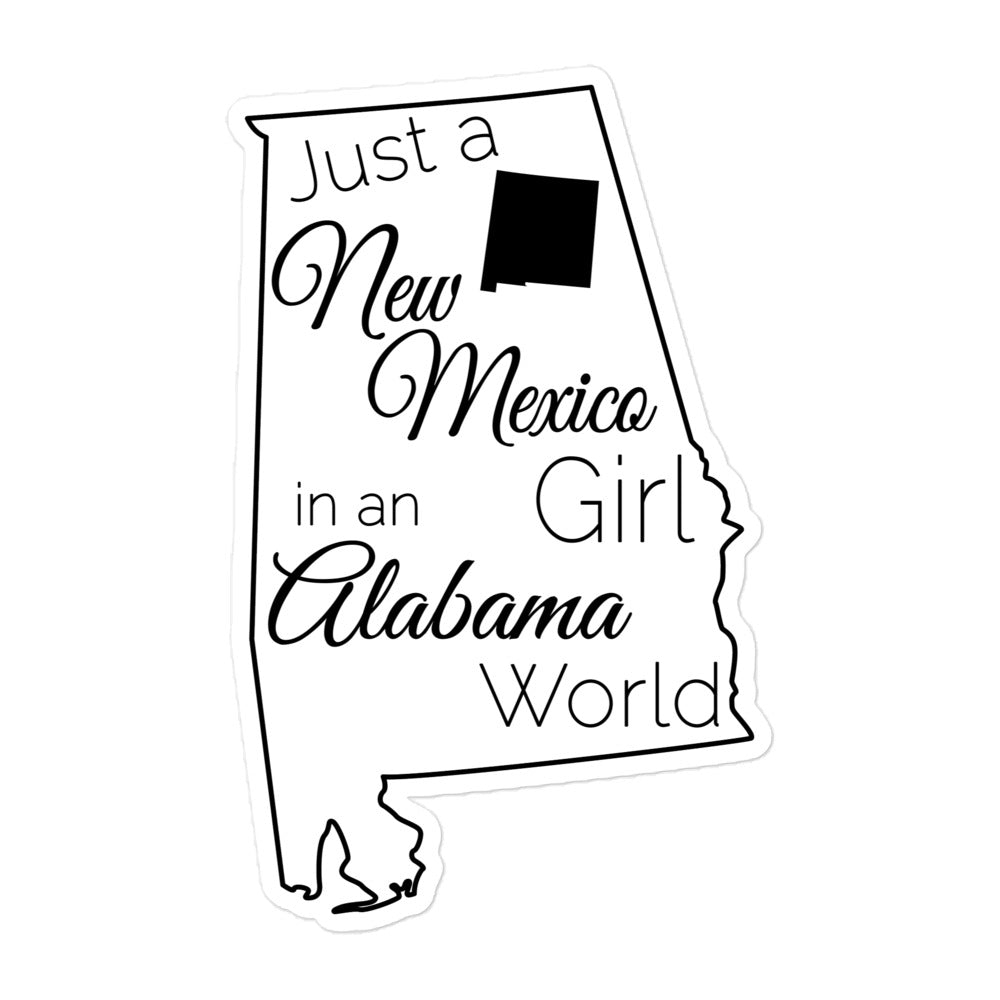Just a New Mexico Girl in an Alabama World Bubble-free stickers