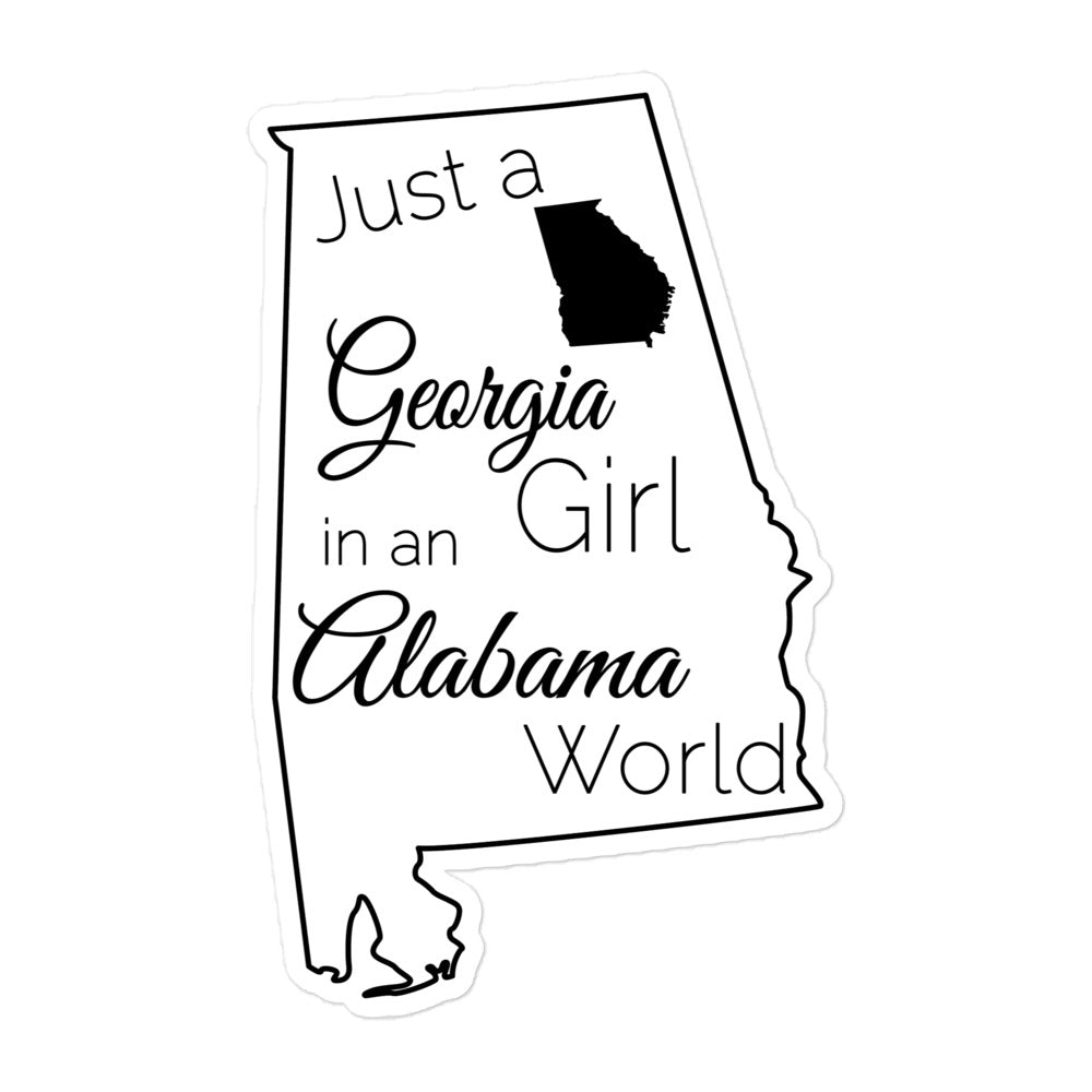 Just a Georgia Girl in an Alabama World Bubble-free stickers