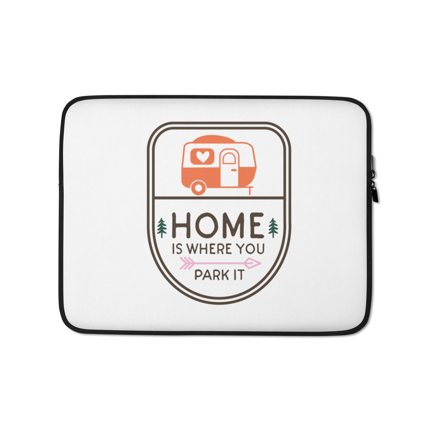 Home is Where You Park It Laptop Sleeve