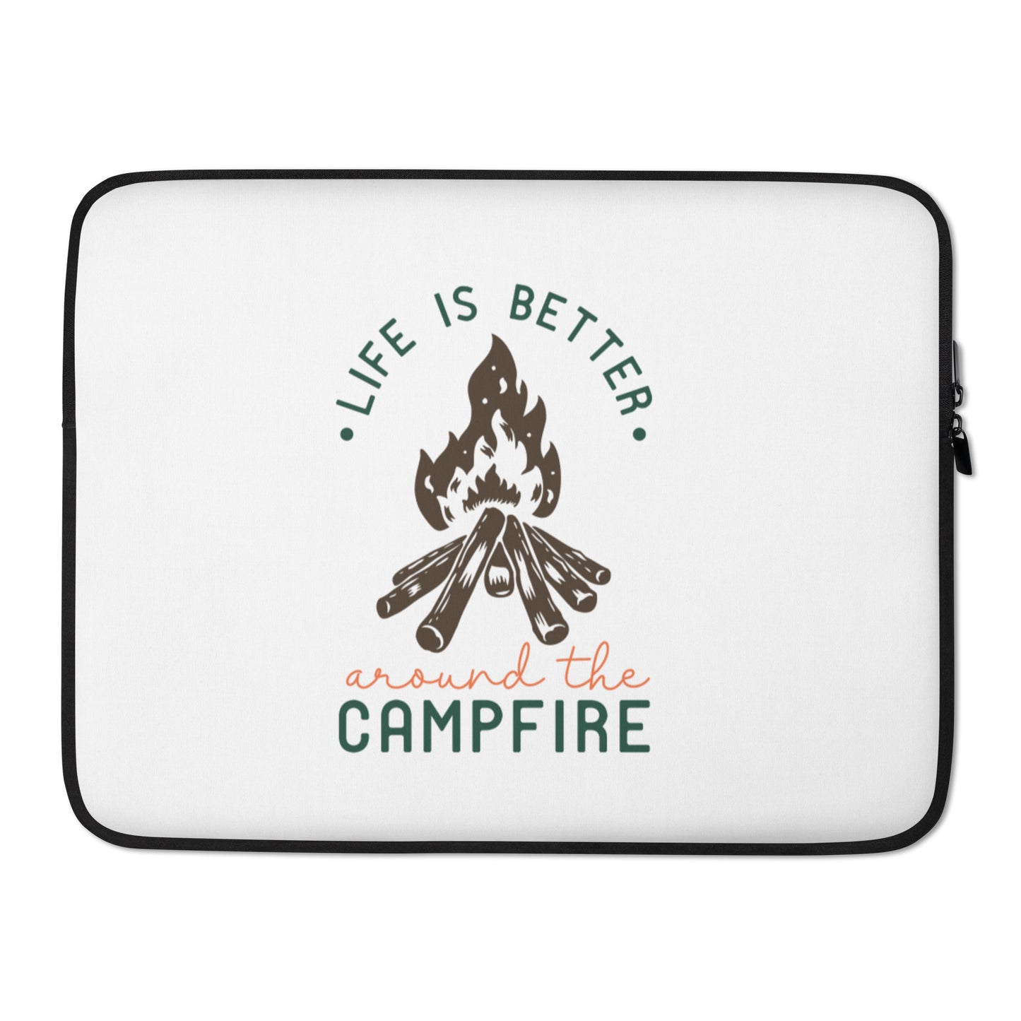 Life is Better Around the Campfire Laptop Sleeve