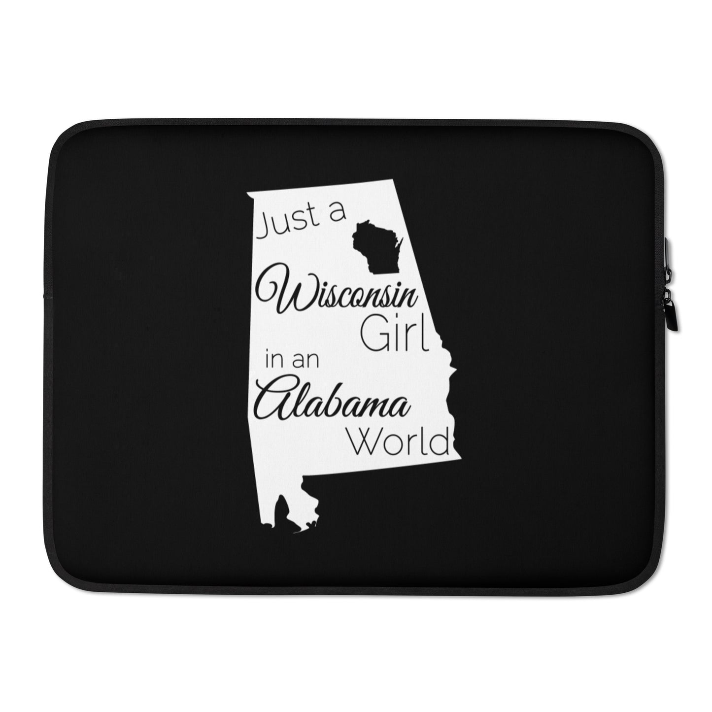 Just a Wisconsin Girl in an Alabama World Laptop Sleeve