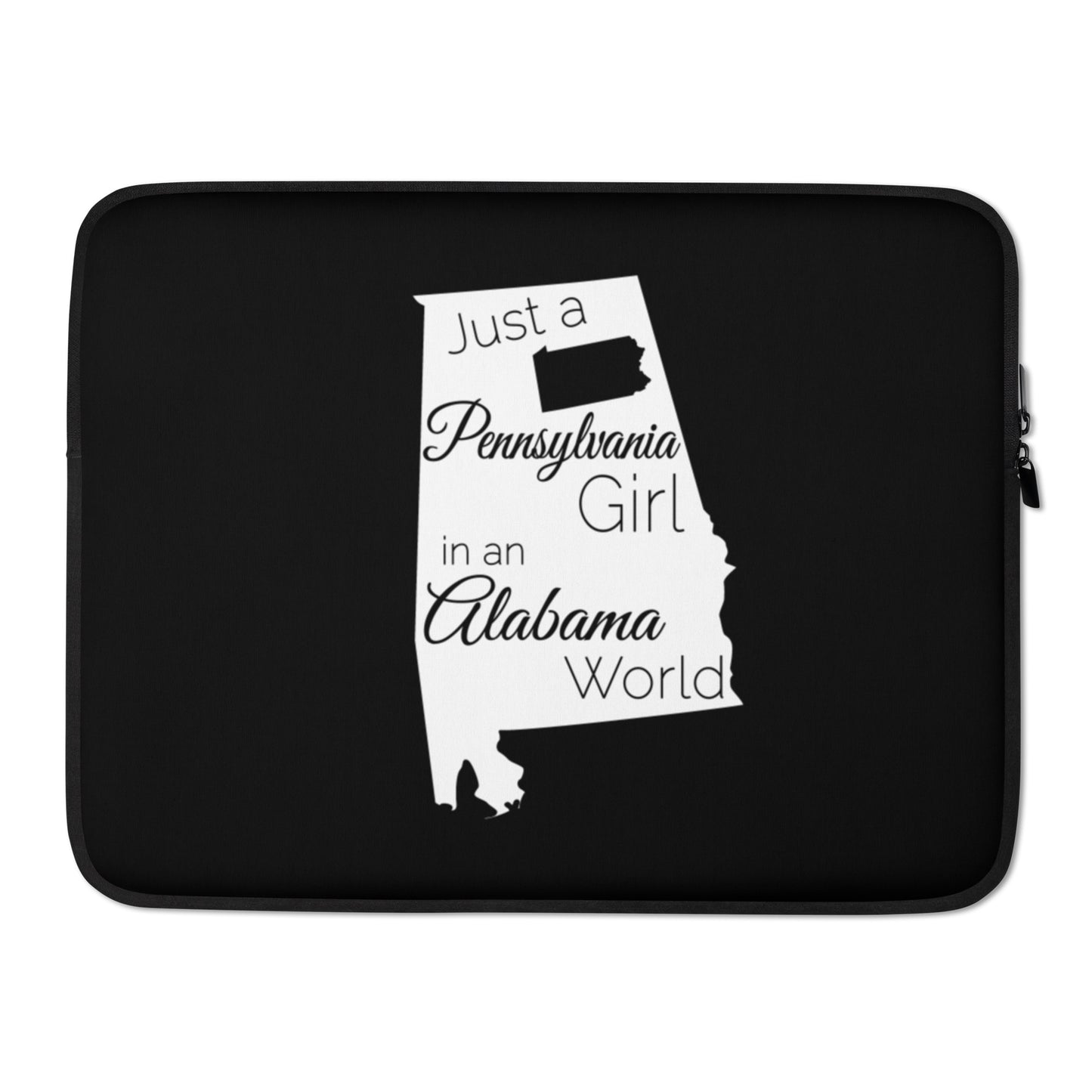 Just a Pennsylvania Girl in an Alabama World Laptop Sleeve