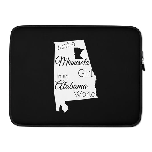 Just a Minnesota Girl in an Alabama World Laptop Sleeve