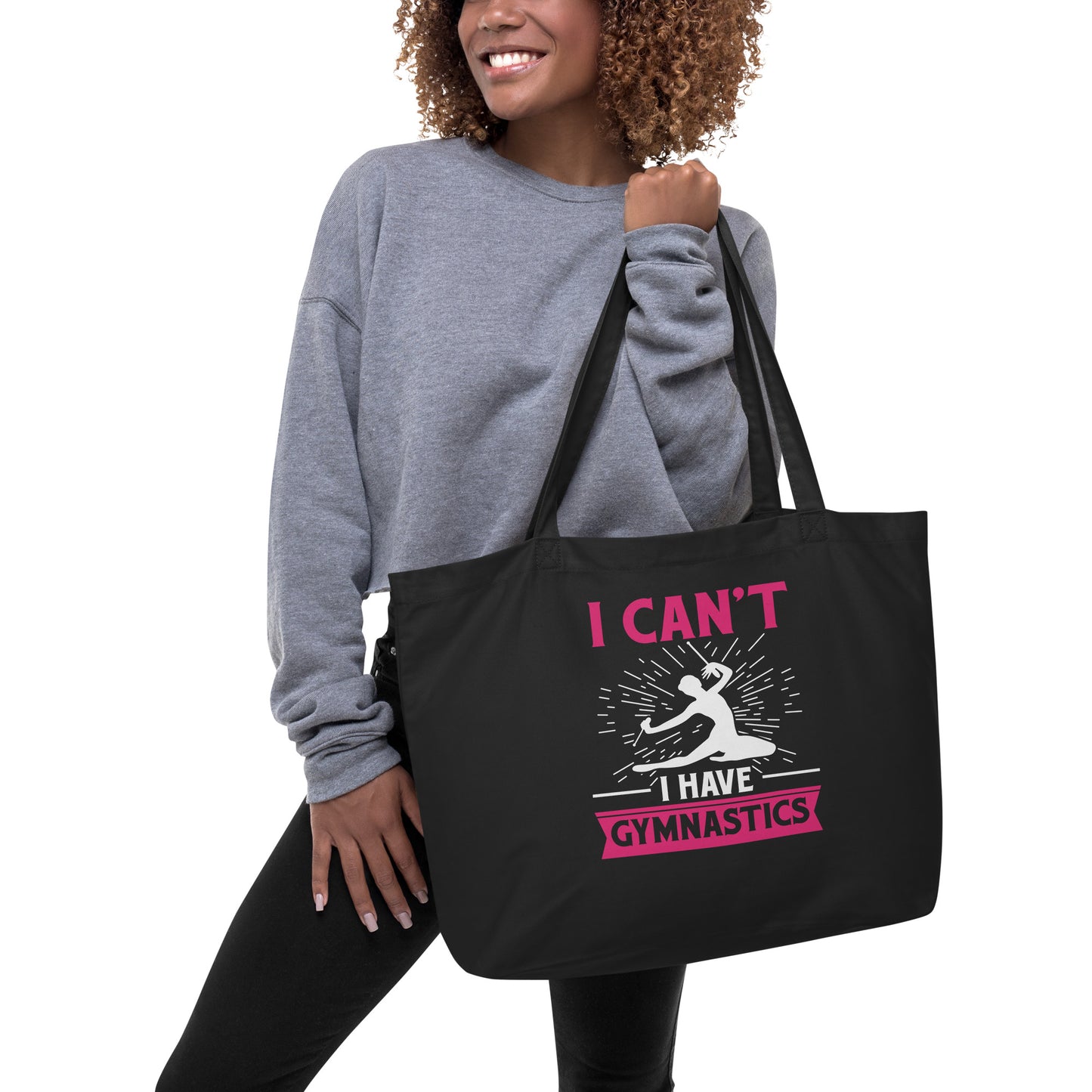 I Can't I Have Gymnastics Large organic tote bag