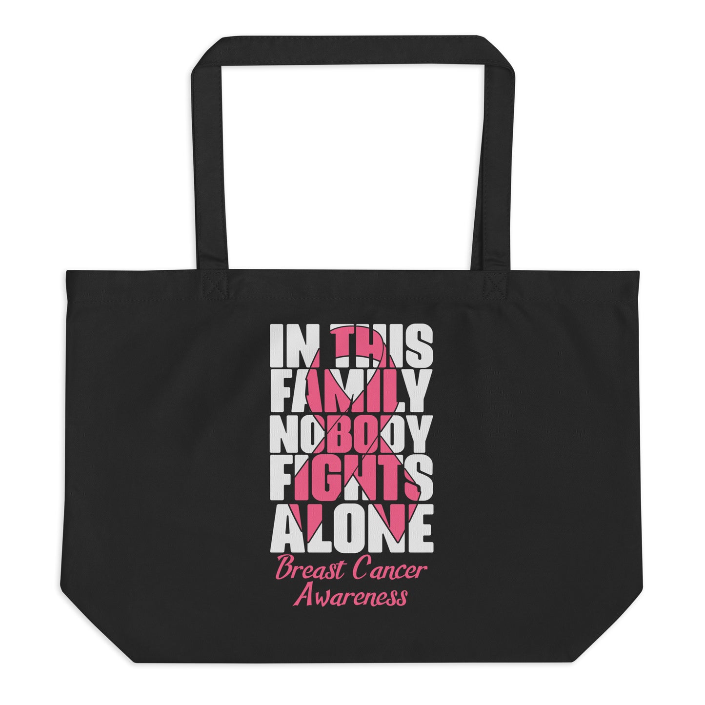 In This Family Nobody Fights Alone Large organic tote bag