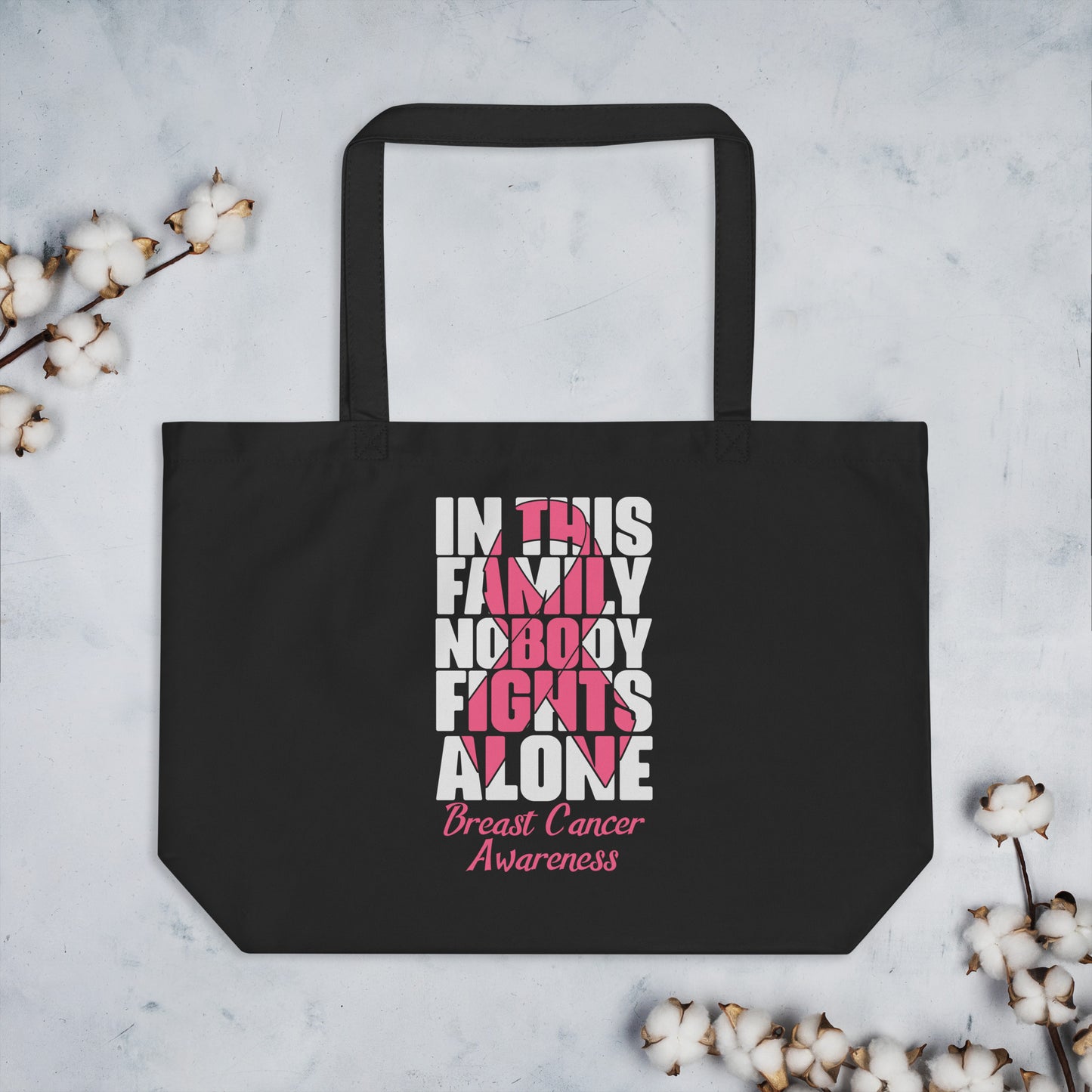 In This Family Nobody Fights Alone Large organic tote bag