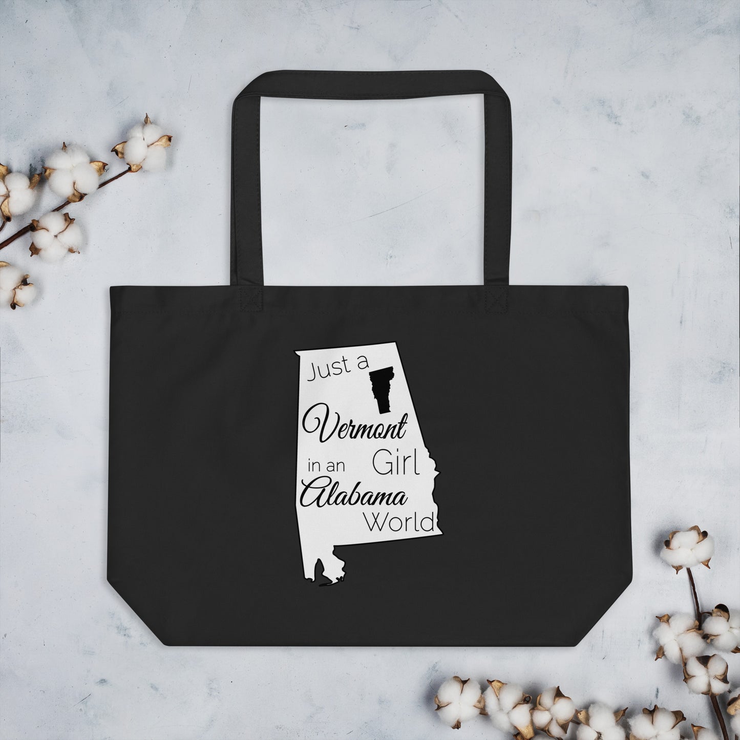 Just a Vermont Girl in an Alabama World Large organic tote bag