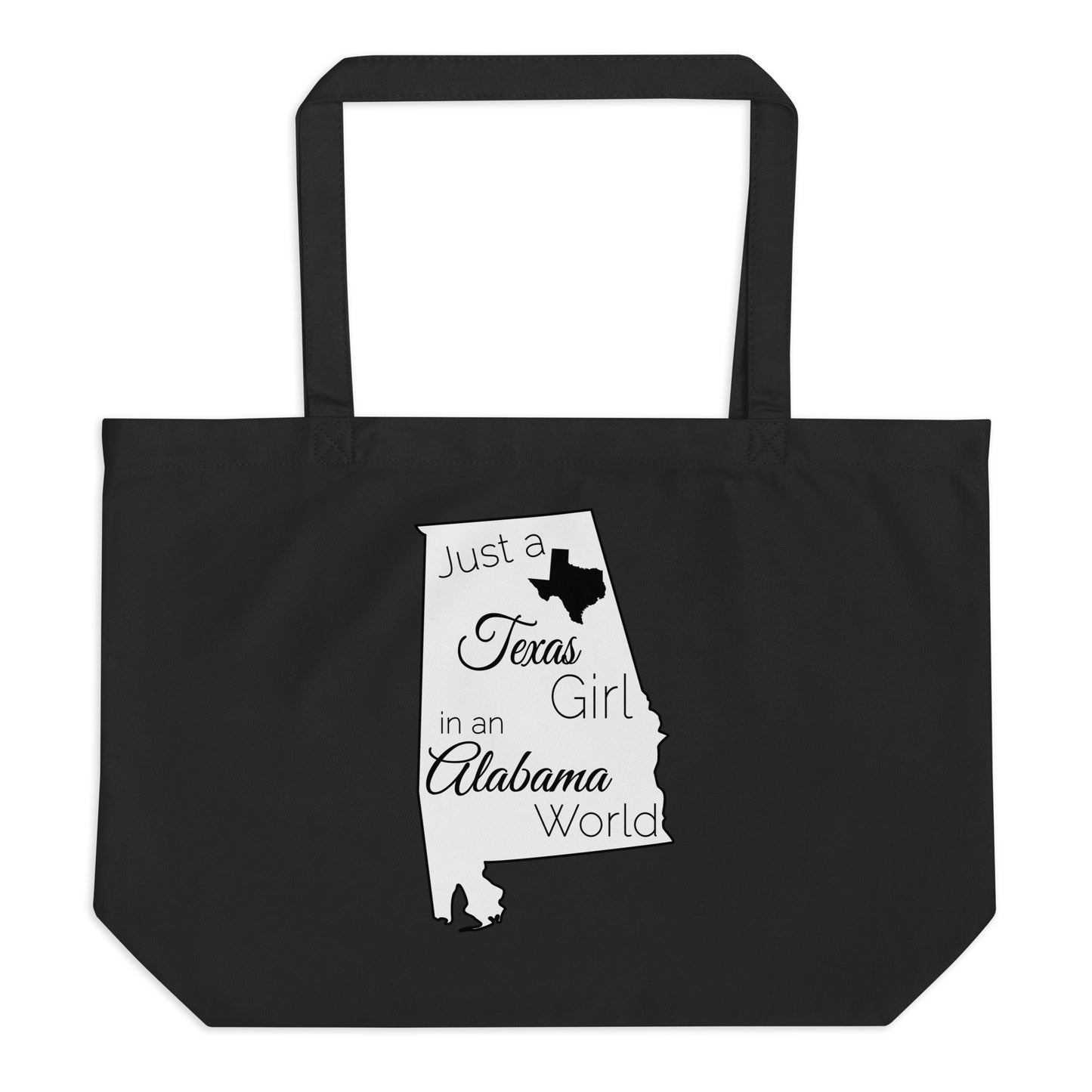 Just a Texas Girl in an Alabama World Large organic tote bag