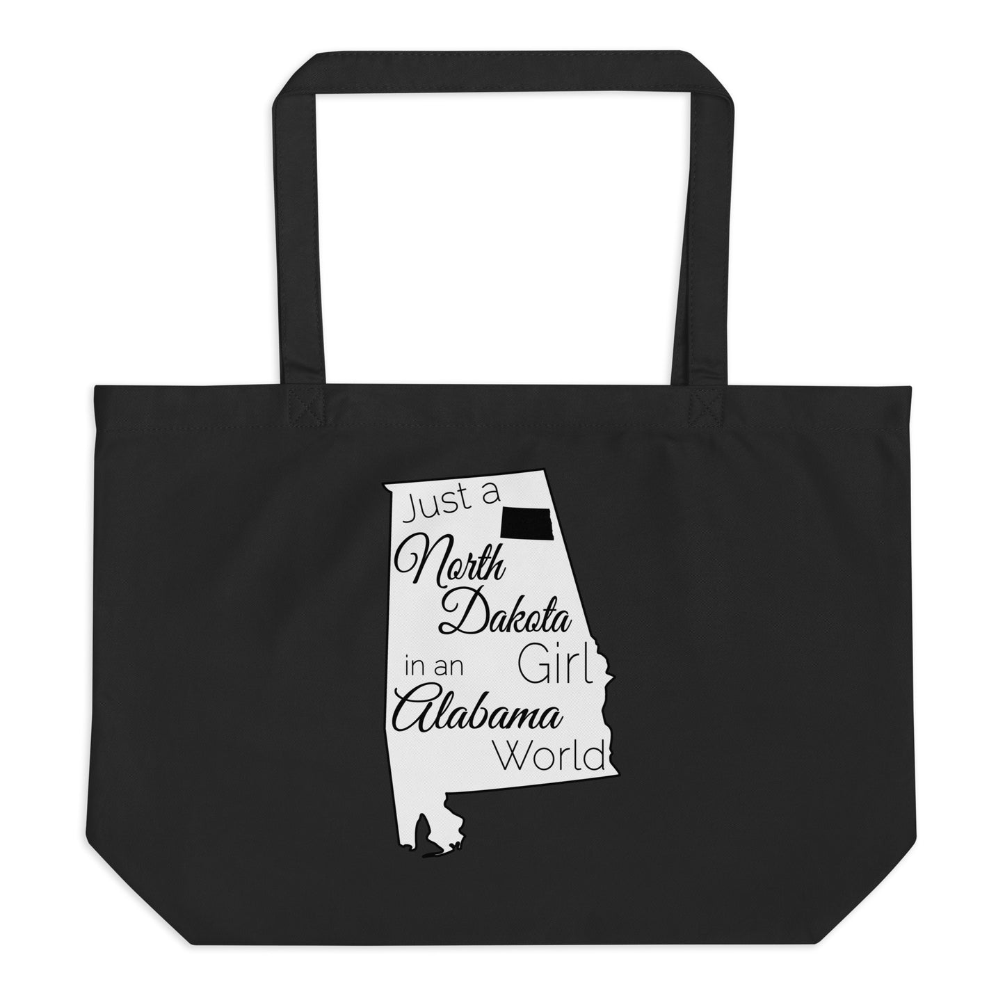 Just a North Dakota Girl in an Alabama World Large organic tote bag