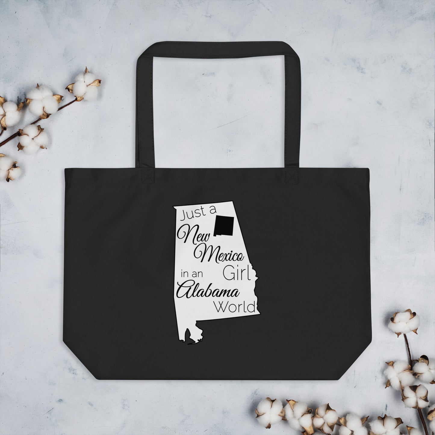 Just a New Mexico Girl in an Alabama World Large organic tote bag